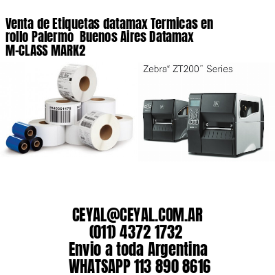 Venta de Etiquetas datamax Termicas en rollo Palermo  Buenos Aires Datamax M-CLASS MARK2