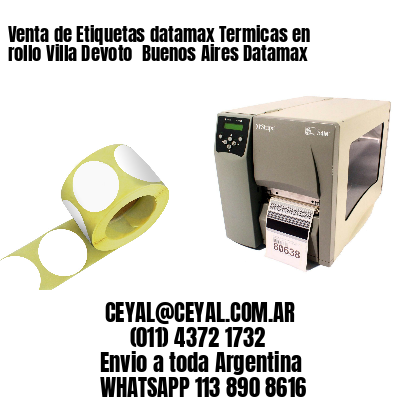 Venta de Etiquetas datamax Termicas en rollo Villa Devoto  Buenos Aires Datamax