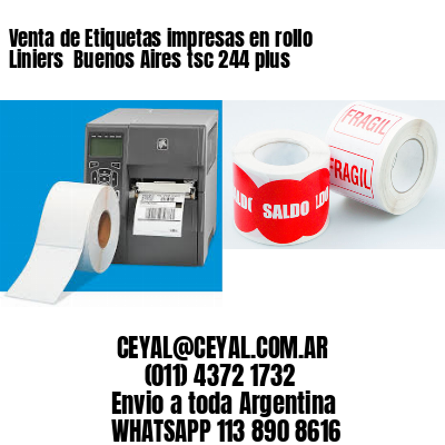 Venta de Etiquetas impresas en rollo Liniers  Buenos Aires tsc 244 plus