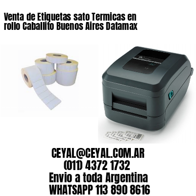 Venta de Etiquetas sato Termicas en rollo Caballito Buenos Aires Datamax