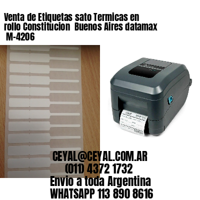 Venta de Etiquetas sato Termicas en rollo Constitucion  Buenos Aires datamax  M-4206