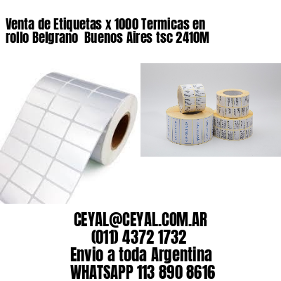 Venta de Etiquetas x 1000 Termicas en rollo Belgrano  Buenos Aires tsc 2410M