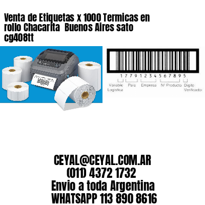 Venta de Etiquetas x 1000 Termicas en rollo Chacarita  Buenos Aires sato cg408tt