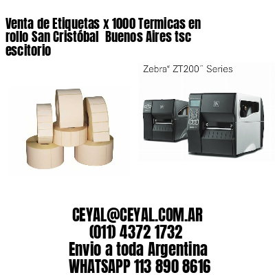 Venta de Etiquetas x 1000 Termicas en rollo San Cristóbal  Buenos Aires tsc escitorio