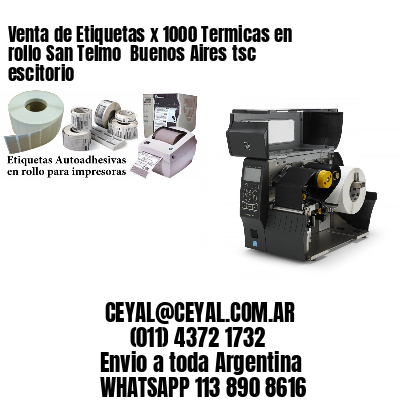 Venta de Etiquetas x 1000 Termicas en rollo San Telmo  Buenos Aires tsc escitorio