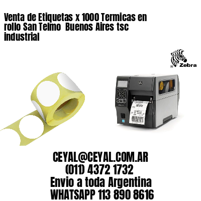 Venta de Etiquetas x 1000 Termicas en rollo San Telmo  Buenos Aires tsc industrial