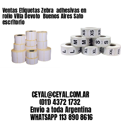 Ventas Etiquetas Zebra  adhesivas en rollo Villa Devoto  Buenos Aires Sato escritorio