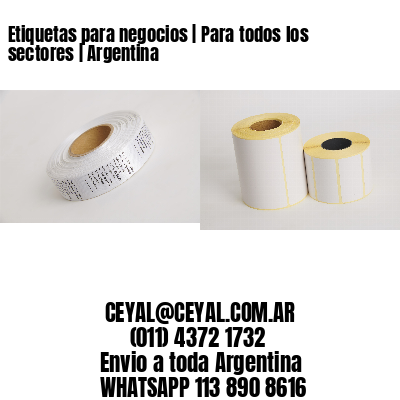 Etiquetas para negocios | Para todos los sectores | Argentina