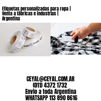 Etiquetas personalizadas para ropa | Venta a fábricas e industrias | Argentina