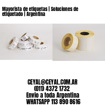 Mayorista de etiquetas | Soluciones de etiquetado | Argentina