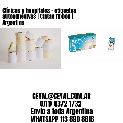 Clínicas y hospitales - etiquetas autoadhesivas | Cintas ribbon | Argentina
