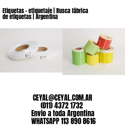 Etiquetas – etiquetaje | Busca fábrica de etiquetas | Argentina