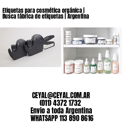 Etiquetas para cosmética orgánica | Busca fábrica de etiquetas | Argentina
