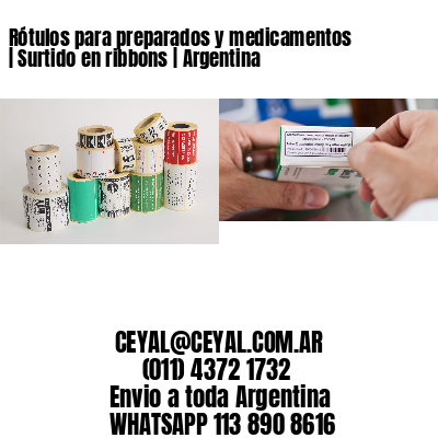 Rótulos para preparados y medicamentos | Surtido en ribbons | Argentina