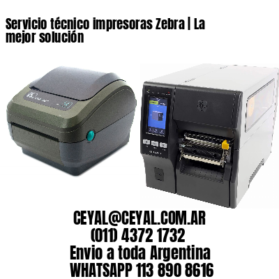 Servicio técnico impresoras Zebra | La mejor solución