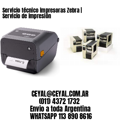 Servicio técnico impresoras Zebra | Servicio de impresión