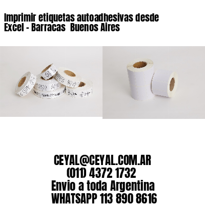 Imprimir etiquetas autoadhesivas desde Excel – Barracas  Buenos Aires