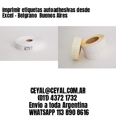 Imprimir etiquetas autoadhesivas desde Excel – Belgrano  Buenos Aires