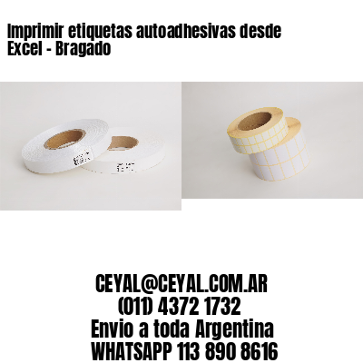 Imprimir etiquetas autoadhesivas desde Excel – Bragado
