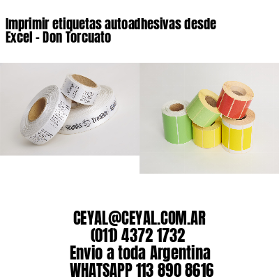 Imprimir etiquetas autoadhesivas desde Excel - Don Torcuato
