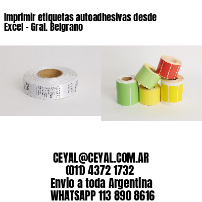 Imprimir etiquetas autoadhesivas desde Excel – Gral. Belgrano