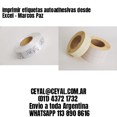 Imprimir etiquetas autoadhesivas desde Excel - Marcos Paz