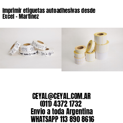 Imprimir etiquetas autoadhesivas desde Excel - Martínez