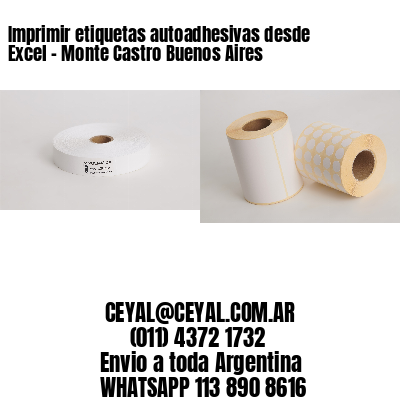 Imprimir etiquetas autoadhesivas desde Excel - Monte Castro Buenos Aires