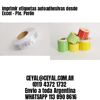 Imprimir etiquetas autoadhesivas desde Excel - Pte. Perón