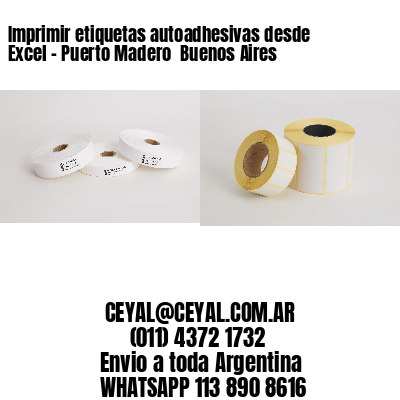 Imprimir etiquetas autoadhesivas desde Excel - Puerto Madero  Buenos Aires
