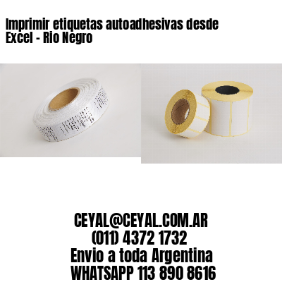 Imprimir etiquetas autoadhesivas desde Excel - Rio Negro