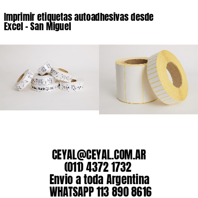 Imprimir etiquetas autoadhesivas desde Excel - San Miguel