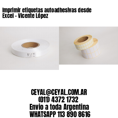 Imprimir etiquetas autoadhesivas desde Excel – Vicente López