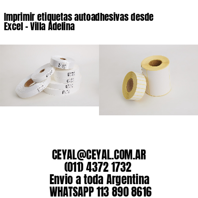Imprimir etiquetas autoadhesivas desde Excel - Villa Adelina