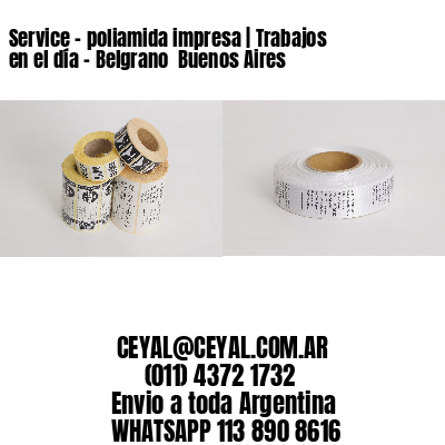 Service – poliamida impresa | Trabajos en el día – Belgrano  Buenos Aires