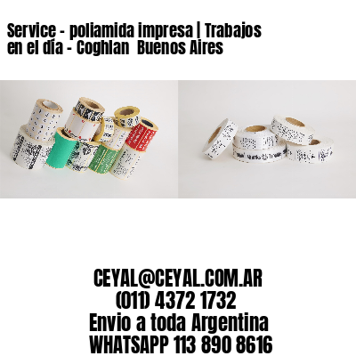 Service – poliamida impresa | Trabajos en el día – Coghlan  Buenos Aires