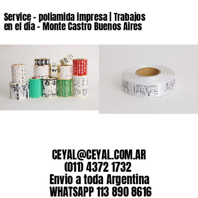 Service – poliamida impresa | Trabajos en el día – Monte Castro Buenos Aires
