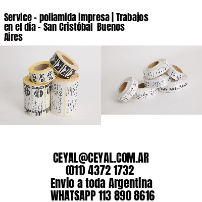 Service – poliamida impresa | Trabajos en el día - San Cristóbal  Buenos Aires
