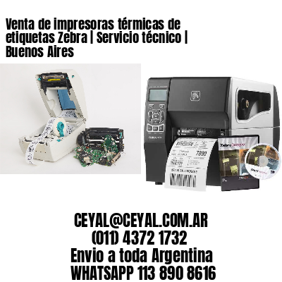 Venta de impresoras térmicas de etiquetas Zebra | Servicio técnico | Buenos Aires