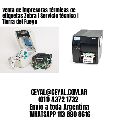Venta de impresoras térmicas de etiquetas Zebra | Servicio técnico | Tierra del Fuego