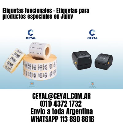 Etiquetas funcionales – Etiquetas para productos especiales en Jujuy