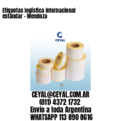 Etiquetas logística internacional estándar - Mendoza