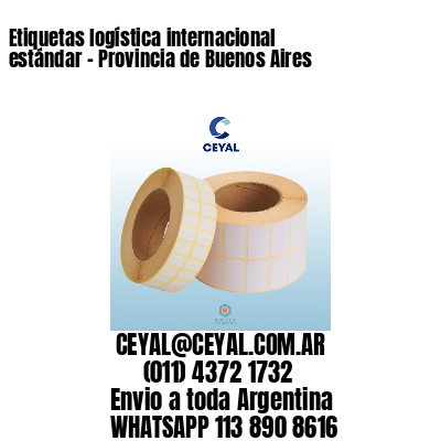 Etiquetas logística internacional estándar – Provincia de Buenos Aires
