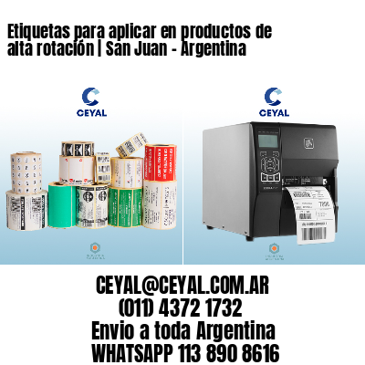 Etiquetas para aplicar en productos de alta rotación | San Juan – Argentina
