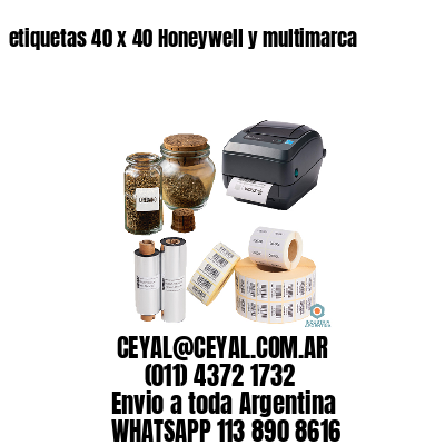 etiquetas 40 x 40 Honeywell y multimarca