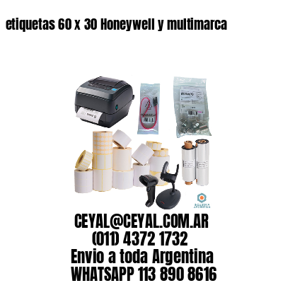 etiquetas 60 x 30 Honeywell y multimarca