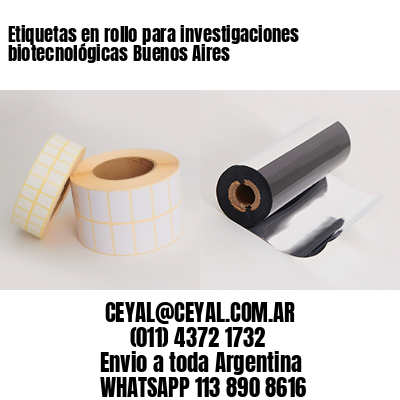 Etiquetas en rollo para investigaciones biotecnológicas	Buenos Aires