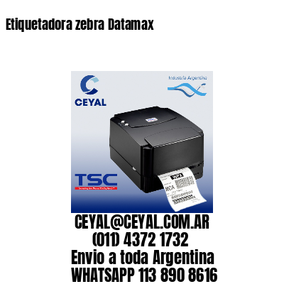 Etiquetadora zebra Datamax