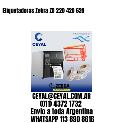 Etiquetadoras Zebra ZD 220 420 620
