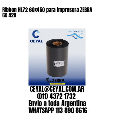 Ribbon HL72 60×450 para impresora ZEBRA GK 420